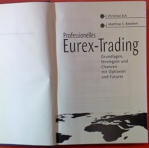 Bild des Verkufers fr Professionelles Eurex-Trading: Grundlagen, Strategien und Chancen mit Optionen und Futures zum Verkauf von biblion2