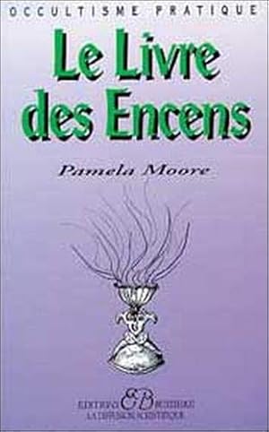 Image du vendeur pour Le livre des encens mis en vente par LE GRAND CHENE