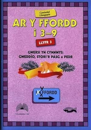 Seller image for Ar y Ffordd: 3-9 Oed - Llyfr 3 for sale by WeBuyBooks