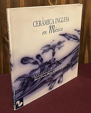 Image du vendeur pour Ceramica inglesa en Mexico mis en vente par Palimpsest Scholarly Books & Services