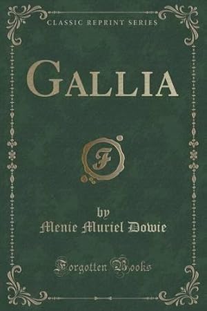 Image du vendeur pour Gallia (Classic Reprint) mis en vente par WeBuyBooks