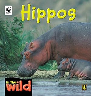 Seller image for Hippos (In The Wild) for sale by WeBuyBooks