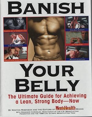 Banish Your Belly The Ultimate Guide for Achieving a Lean, Strong Body-- Now
