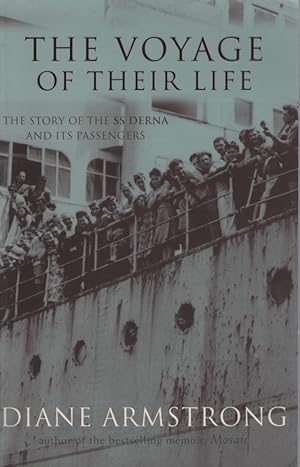 Immagine del venditore per The Voyage of Their Life : the Story of the SS Derna and its Passengers venduto da Dromanabooks