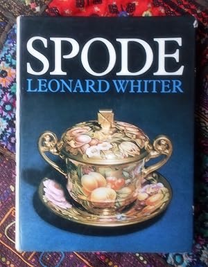 Spode,A History of the Family,Factory and Wares from 1733 to 1833