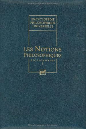 Bild des Verkufers fr Encyclopdie philosophique universelle : Les Notions philosophiques : zum Verkauf von JLG_livres anciens et modernes