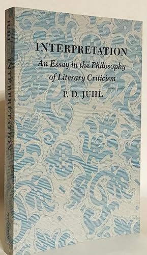 Seller image for Interpretation. An Essay in the Philosophy of Literary Criticism. for sale by Thomas Dorn, ABAA