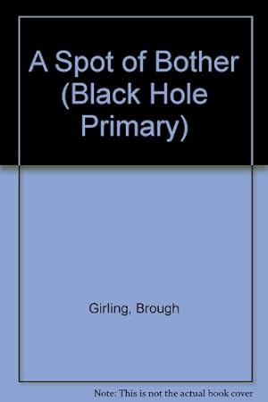 Seller image for A Spot of Bother (Black Hole Primary) for sale by WeBuyBooks