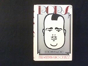 Pops: Paul Whiteman, King of Jazz.