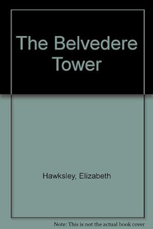 Bild des Verkufers fr The Belvedere Tower zum Verkauf von WeBuyBooks