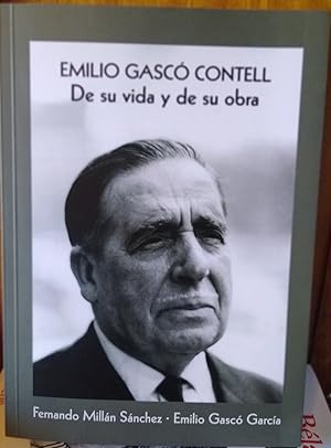 Imagen del vendedor de EMILIO GASC CONTELL De su vida y de su obra a la venta por Libros Dickens