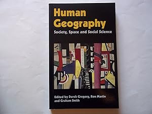 Seller image for Human Geography: Society, Space and Social Science for sale by Carmarthenshire Rare Books