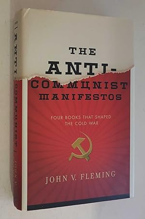 The Anti-Communist Manifestoes: Four Books that Shaped the Cold War