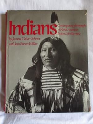 Indians: Contemporary Photographs of North American Indian Life, 1847-1929