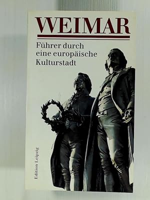 Imagen del vendedor de Weimar. Fhrer durch eine europische Kulturstadt a la venta por Leserstrahl  (Preise inkl. MwSt.)