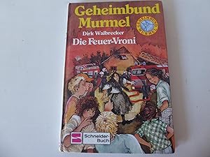 Bild des Verkufers fr Geheimbund Murmel Band 3. Die Feuer-Vroni. Schneiderbuch fr Lesealter ab 9 Jahren. Hardcover zum Verkauf von Deichkieker Bcherkiste