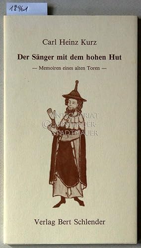 Bild des Verkufers fr Der Snger mit dem hohen Hut - Memoiren eines alten Toren. [= Libricon, 65] zum Verkauf von Antiquariat hinter der Stadtmauer