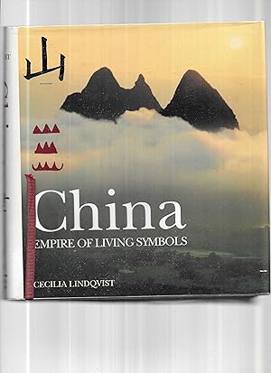 CHINA ~ EMPIRE OF LIVING SYMBOLS. Translated From The Swedish By Joan Tate. Foreword By Michael L...