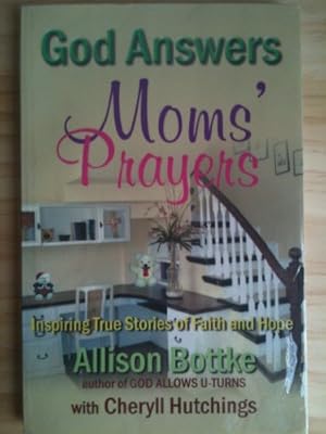 Imagen del vendedor de God Answers Moms' Prayers Inspiring True story of Faith and Hope a la venta por WeBuyBooks
