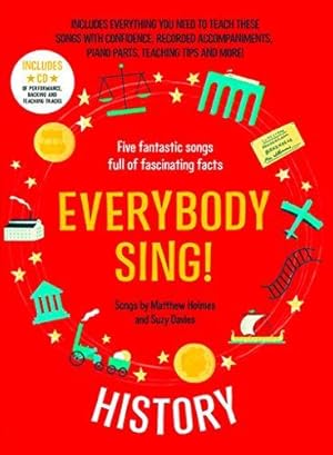 Bild des Verkufers fr Everybody Sing! History: Five fantastic songs full of fascinating facts zum Verkauf von WeBuyBooks