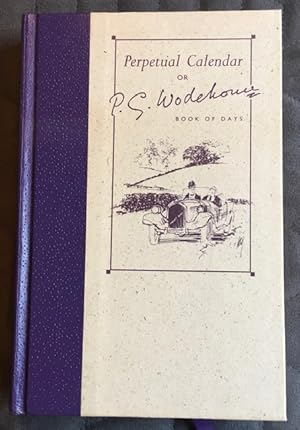 Annus Wodehousiensis: A Perpetual Calendar or P. G. Wodehouse Book of Days