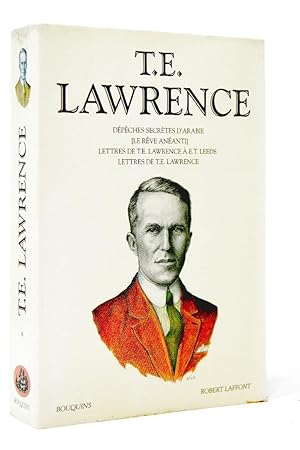 Imagen del vendedor de T.E. Lawrence. 1, Dpches secrtes d'Arabie ; Le rve ananti ; Lettres de T.E. Lawrence  E.T. Leeds ; Lettres de T.E. Lawrence / d. tablie par Francis Lacassin ; trad. de Maurice Lars et al. a la venta por Librairie Douin