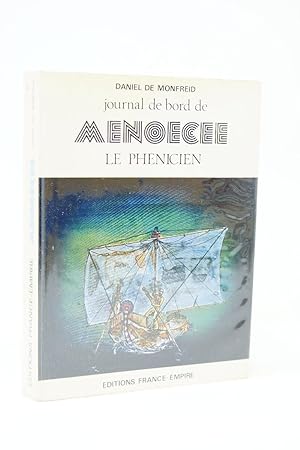 Seller image for Journal de bord de Mnoece le Phnicien / Daniel de Monfreid ; illustrations de l'auteur et de Guillaume de Monfreid for sale by Librairie Douin