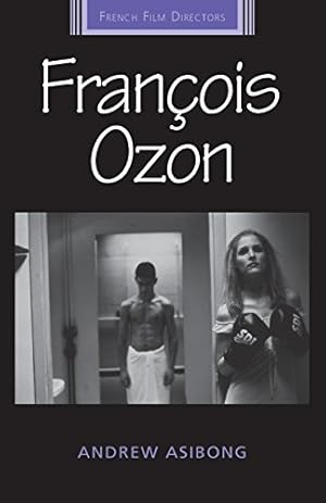 Image du vendeur pour François Ozon (French Film Directors MUP) by Asibong, Andrew [Paperback ] mis en vente par booksXpress