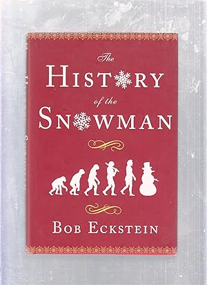 Bild des Verkufers fr The History of the Snowman zum Verkauf von Old Book Shop of Bordentown (ABAA, ILAB)