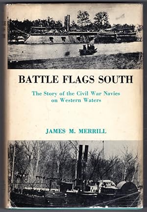 Battle Flags South: The Story of the Civil War Navies on Western Waters