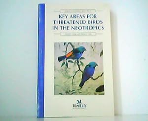 Bild des Verkufers fr Key Areas for Threatened Birds in the Neotropics. BirdLife Conservation Series No. 5. zum Verkauf von Antiquariat Kirchheim