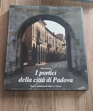 Seller image for I Portici Della Citt Di Padova for sale by Piazza del Libro