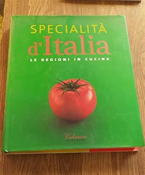 Bild des Verkufers fr Specialita D'italia. Le Regioni In Cucina zum Verkauf von Piazza del Libro