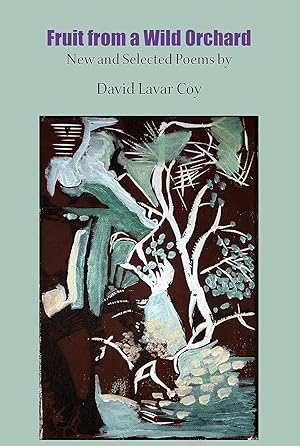 Seller image for Fruit from a Wild Orchard: New and Selected Poems for sale by Arundel Books