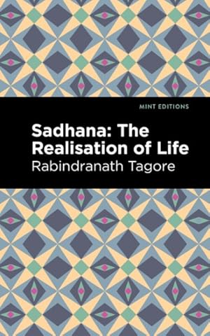 Imagen del vendedor de Sadhana : The Realisation of Life a la venta por GreatBookPrices