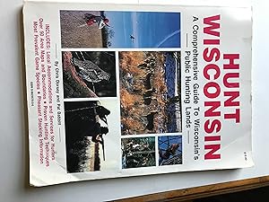 Seller image for Hunt Wisconsin: A Comprehensive Guide to Wisconsin's Public Hunting Lands for sale by H&G Antiquarian Books