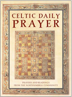 Image du vendeur pour Celtic Daily Prayer: Prayers and Readings from the Northumbria Community (Hardback or Cased Book) mis en vente par BargainBookStores