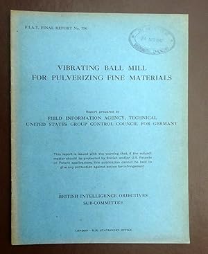 FIAT Final Report No. 754. VIBRATING BALL MILL for PULVERIZING FINE MATERIALS. Field Information ...