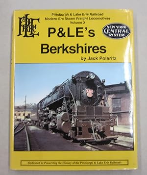 Imagen del vendedor de P & LE's Berkshires: Pittsburgh & Lake Erie Railroad Modern Era Steam Freight Locomotives Volume 2 a la venta por Midway Book Store (ABAA)
