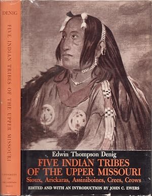 Bild des Verkufers fr Five Indian Tribes of the Upper Missouri Sioux, Arickaras, Assinboines, Crees, Crows The Civilization of the American Indian Series zum Verkauf von Americana Books, ABAA