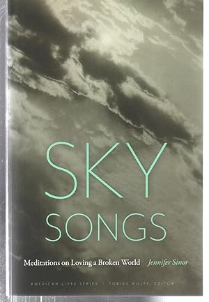 Bild des Verkufers fr Sky Songs: Meditations on Loving a Broken World (American Lives) zum Verkauf von EdmondDantes Bookseller