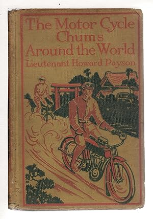 Seller image for THE MOTOR CYCLE CHUMS AROUND THE WORLD, #1 in series. for sale by Bookfever, IOBA  (Volk & Iiams)