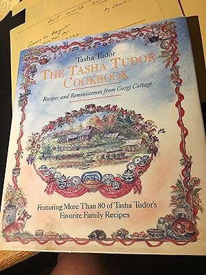 Signed. The Tasha Tudor Cookbook: Recipes and Reminiscences from Corgi Cottage