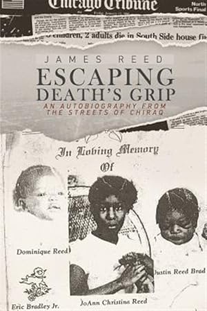 Seller image for Escaping Death's Grip : An Autobiography from the Streets of Chiraq for sale by GreatBookPricesUK