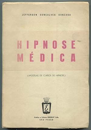 Hipnose Médica (Apostilas de Cursos de Hipnose) ["Medical Hypnosis (Hypnosis Course Workbooks)"]