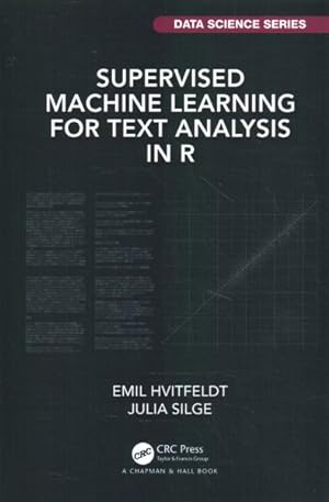 Seller image for Supervised Machine Learning for Text Analysis in R for sale by GreatBookPricesUK
