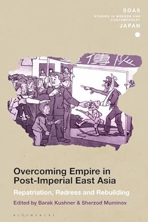 Seller image for Overcoming Empire in Post-imperial East Asia : Repatriation, Redress and Rebuilding for sale by GreatBookPrices