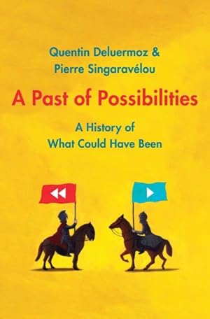 Seller image for Past of Possibilities : A History of What Could Have Been for sale by GreatBookPrices