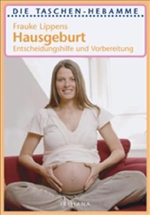 Seller image for Hausgeburt: Entscheidungshilfe und Vorbereitung for sale by Versandantiquariat Felix Mcke