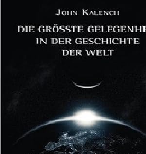 Seller image for Die Grte Gelegenheit in der Geschichte der Welt for sale by Versandantiquariat Felix Mcke